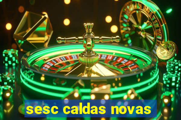 sesc caldas novas